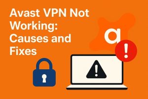 Avast VPN Not Working