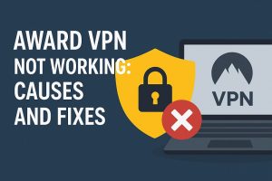Award VPN Not Working