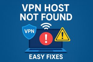 VPN Host Not Found