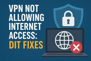 VPN Not Allowing Internet Access