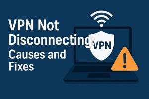 VPN Not Disconnecting