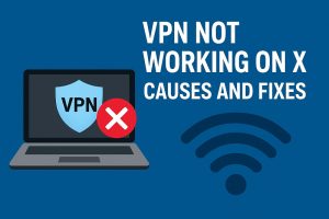 VPN Not Working on X
